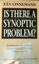 Cover art for Is There a Synoptic Problem?: Rethinking the Literary Dependence of the First Three Gospels