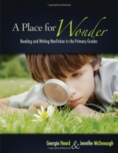 Cover art for A Place for Wonder: Reading and Writing Nonfiction in the Primary Grades
