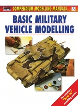 Cover art for Basic Military Vehicle Modelling (Osprey Modelling Manuals Volume 3)