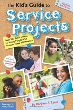 Cover art for The Kid's Guide to Service Projects: Over 500 Service Ideas for Young People Who Want to Make a Difference