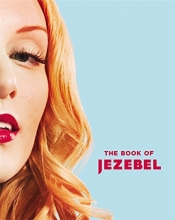 Cover art for The Book of Jezebel: An Illustrated Encyclopedia of Lady Things