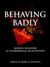 Cover art for Behaving Badly: Aversive Behaviors in Interpersonal Relationships