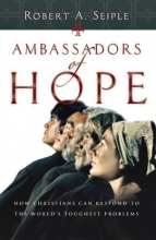 Cover art for Ambassadors of Hope: How Christians Can Respond to the World's Toughest Problems
