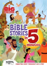 Cover art for The Big Picture Interactive Bible Stories in 5 Minutes: Connecting Christ Throughout God's Story (The Big Picture Interactive / The Gospel Project)