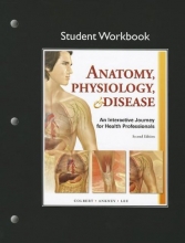 Cover art for Student Workbook for Anatomy, Physiology, & Disease: An Interactive Journey for Health Professions