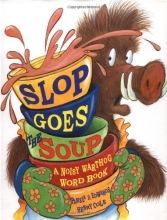 Cover art for Slop Goes the Soup: A Noisy Warthog Word Book