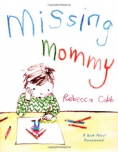 Cover art for Missing Mommy: A Book About Bereavement