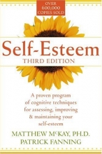 Cover art for Self-Esteem: A Proven Program of Cognitive Techniques for Assessing, Improving, and Maintaining Your Self-Esteem