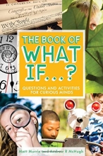 Cover art for The Book of What If...?: Questions and Activities for Curious Minds