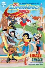 Cover art for DC Super Hero Girls: Finals Crisis