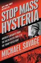 Cover art for Stop Mass Hysteria: America's Insanity from the Salem Witch Trials to the Trump Witch Hunt
