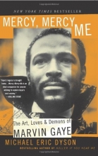 Cover art for Mercy, Mercy Me: The Art, Loves and Demons of Marvin Gaye