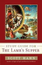 Cover art for Scott Hahn's Study Guide for The Lamb' s Supper