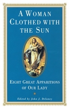Cover art for A Woman Clothed with the Sun: Eight Great Apparitions of Our Lady (Image Book)