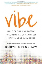 Cover art for Vibe: Unlock the Energetic Frequencies of Limitless Health, Love & Success