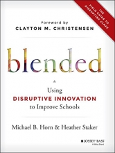 Cover art for Blended: Using Disruptive Innovation to Improve Schools