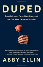 Cover art for Duped: Double Lives, False Identities, and the Con Man I Almost Married