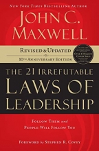 Cover art for The 21 Irrefutable Laws of Leadership: Follow Them and People Will Follow You