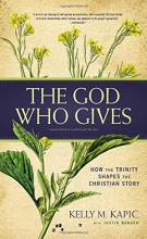 Cover art for The God Who Gives: How the Trinity Shapes the Christian Story