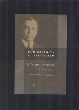 Cover art for Christianity and Liberalism by J. Gresham Machen (2009, Hardcover)