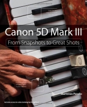 Cover art for Canon 5D Mark III: From Snapshots to Great Shots