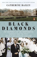 Cover art for Black Diamonds: The Downfall of an Aristocratic Dynasty and the Fifty Years That Changed England