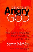 Cover art for Beyond an Angry God: You Cant Imagine How Much He Loves You
