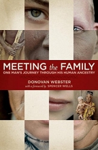 Cover art for Meeting the Family: One Man's Journey Through His Human Ancestry