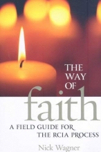 Cover art for The Way of Faith: A Field Guide to the Rcia Process
