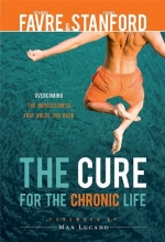Cover art for The Cure for the Chronic Life: Overcoming the Hopelessness That Holds You Back