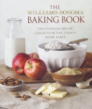 Cover art for The Williams-Sonoma Baking Book: Essential Recipes for Today's Home Baker