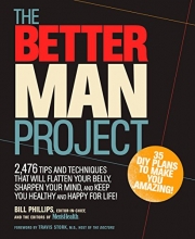 Cover art for The Better Man Project: 2,476 tips and techniques that will flatten your belly, sharpen your mind, and keep you healthy and happy for life!