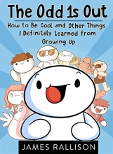 Cover art for The Odd 1s Out: How to Be Cool and Other Things I Definitely Learned from Growing Up