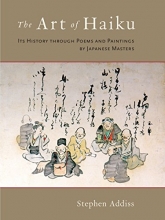 Cover art for The Art of Haiku: Its History through Poems and Paintings by Japanese Masters