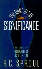 Cover art for The Hunger for Significance (R. C. Sproul Library)