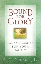 Cover art for Bound for Glory: God's Promise for Your Family