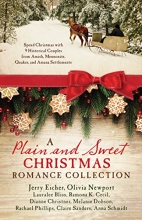 Cover art for A Plain and Sweet Christmas Romance Collection: Spend Christmas with 9 Historical Couples from Amish, Mennonite, Quaker, and Amana Settlements