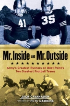 Cover art for Mr. Inside and Mr. Outside: World War II, Army's Undefeated Teams, and College Football's Greatest Backfield Duo