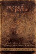Cover art for Sacred Space: Meditations for Common Places (Ancient Faith)
