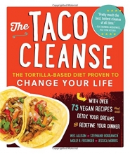 Cover art for The Taco Cleanse: The Tortilla-Based Diet Proven to Change Your Life