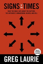 Cover art for Signs of the Times: What the Bible Says About the Rapture, Anti-Christ, Armageddon, Heaven and Hell