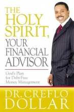 Cover art for The Holy Spirit, Your Financial Advisor: God's Plan for Debt-Free Money Management