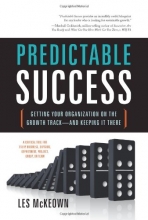 Cover art for Predictable Success: Getting Your Organization On the Growth Track--and Keeping It There