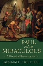 Cover art for Paul and the Miraculous: A Historical Reconstruction