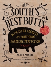 Cover art for The South's Best Butts: Pitmaster Secrets for Southern Barbecue Perfection
