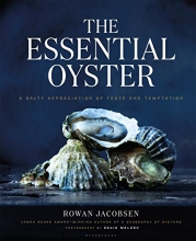 Cover art for The Essential Oyster: A Salty Appreciation of Taste and Temptation