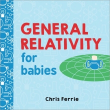 Cover art for General Relativity for Babies (Baby University)