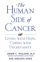 Cover art for The Human Side of Cancer: Living with Hope, Coping with Uncertainty