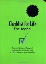 Cover art for Checklist for Life for Teens: Timeless Wisdom & Foolproof Strategies for Making the Most of Life's Challenges and Opportunities