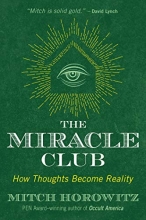 Cover art for The Miracle Club: How Thoughts Become Reality